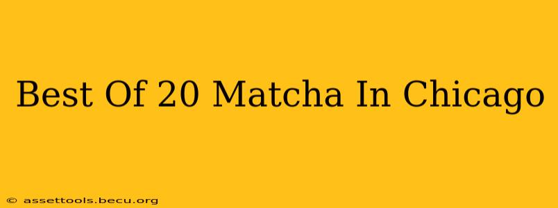 Best Of 20 Matcha In Chicago
