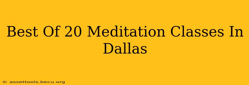 Best Of 20 Meditation Classes In Dallas