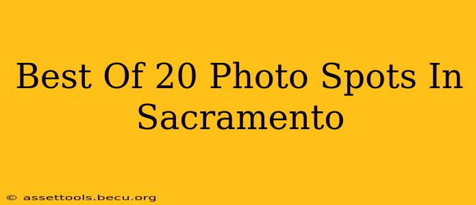 Best Of 20 Photo Spots In Sacramento