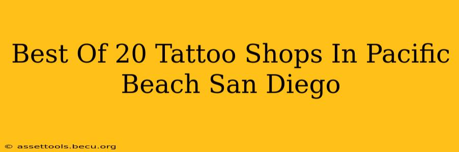 Best Of 20 Tattoo Shops In Pacific Beach San Diego