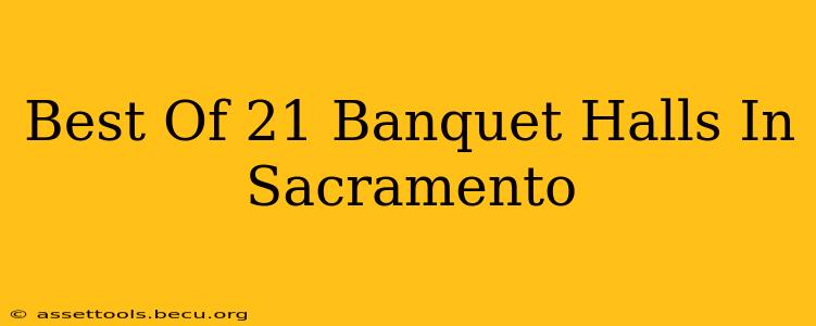 Best Of 21 Banquet Halls In Sacramento
