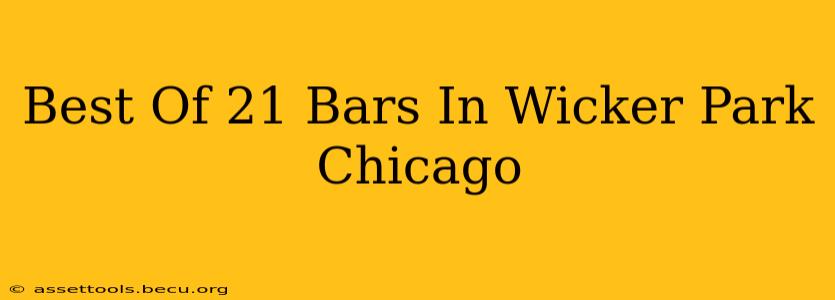 Best Of 21 Bars In Wicker Park Chicago