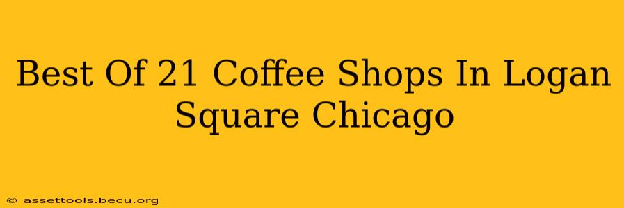 Best Of 21 Coffee Shops In Logan Square Chicago