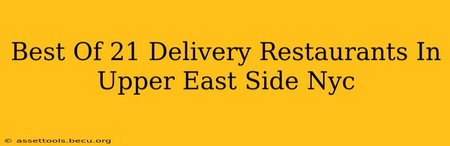 Best Of 21 Delivery Restaurants In Upper East Side Nyc