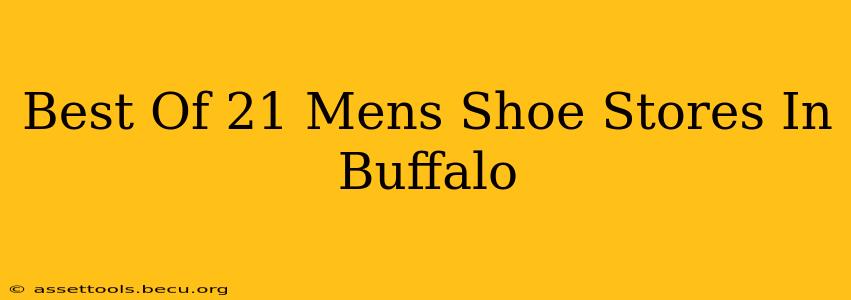 Best Of 21 Mens Shoe Stores In Buffalo