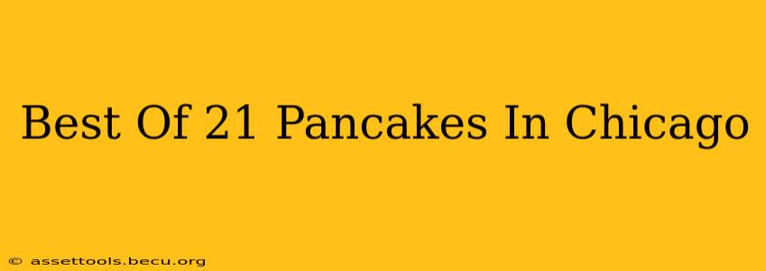 Best Of 21 Pancakes In Chicago