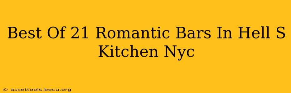 Best Of 21 Romantic Bars In Hell S Kitchen Nyc