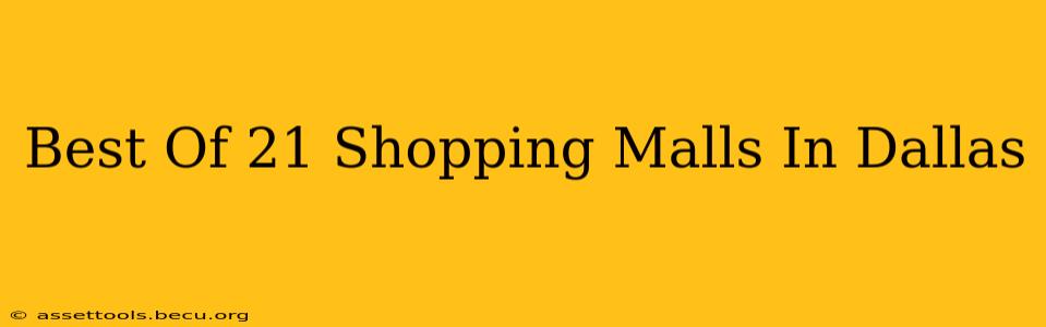 Best Of 21 Shopping Malls In Dallas