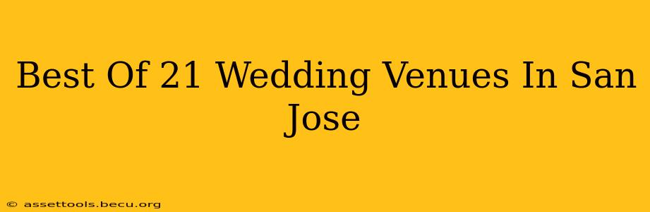 Best Of 21 Wedding Venues In San Jose