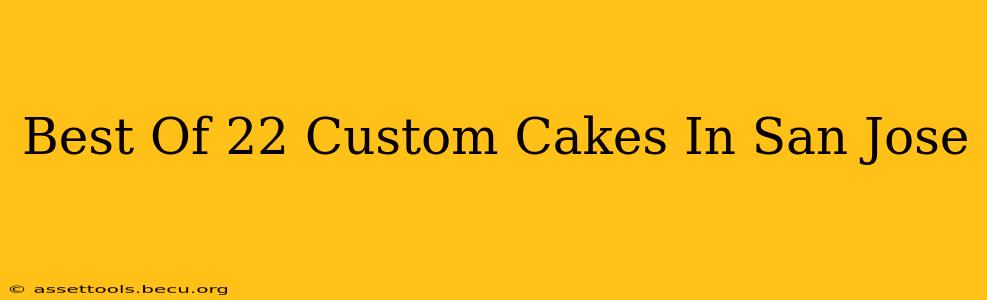 Best Of 22 Custom Cakes In San Jose