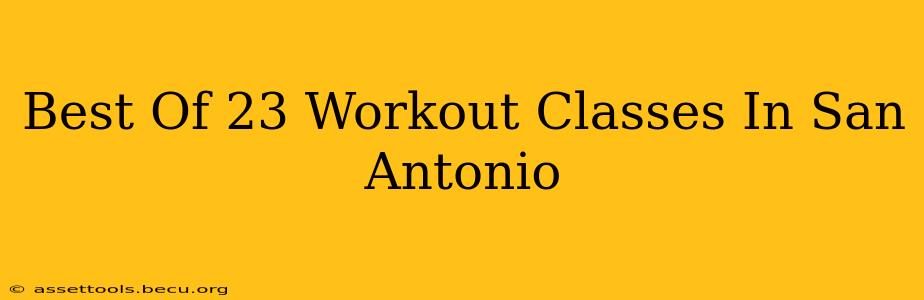 Best Of 23 Workout Classes In San Antonio