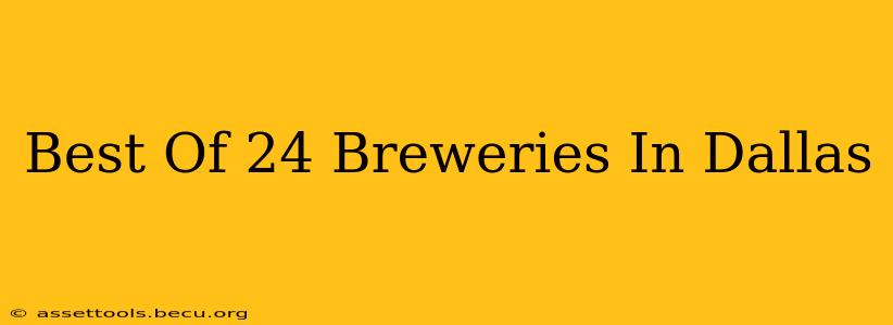 Best Of 24 Breweries In Dallas