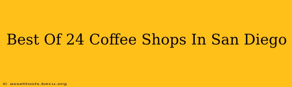 Best Of 24 Coffee Shops In San Diego