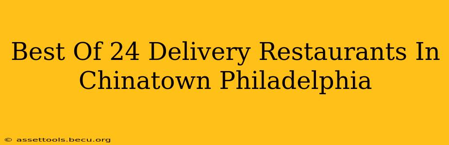 Best Of 24 Delivery Restaurants In Chinatown Philadelphia