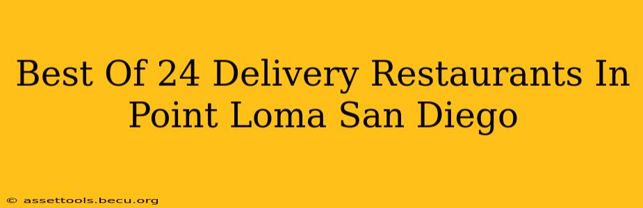 Best Of 24 Delivery Restaurants In Point Loma San Diego