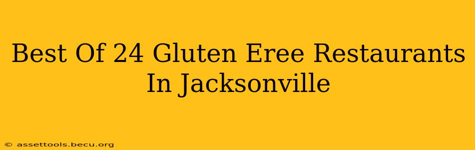 Best Of 24 Gluten Eree Restaurants In Jacksonville