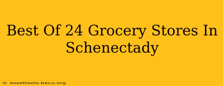 Best Of 24 Grocery Stores In Schenectady