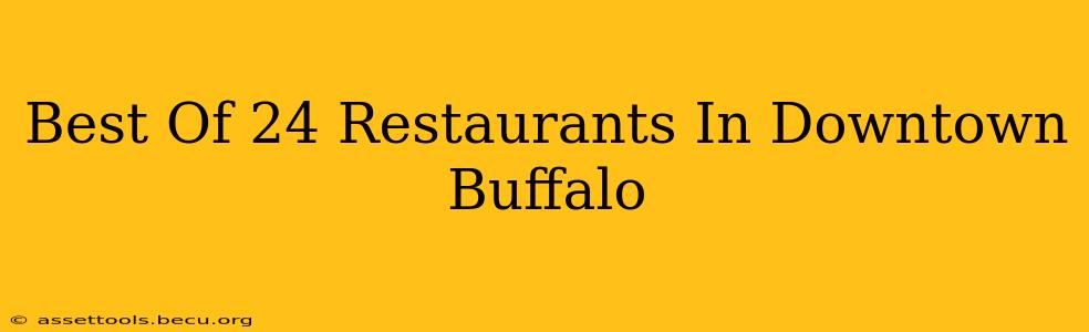 Best Of 24 Restaurants In Downtown Buffalo