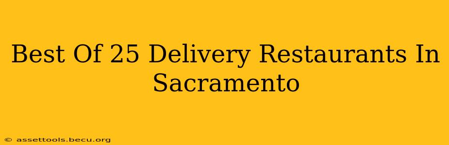 Best Of 25 Delivery Restaurants In Sacramento