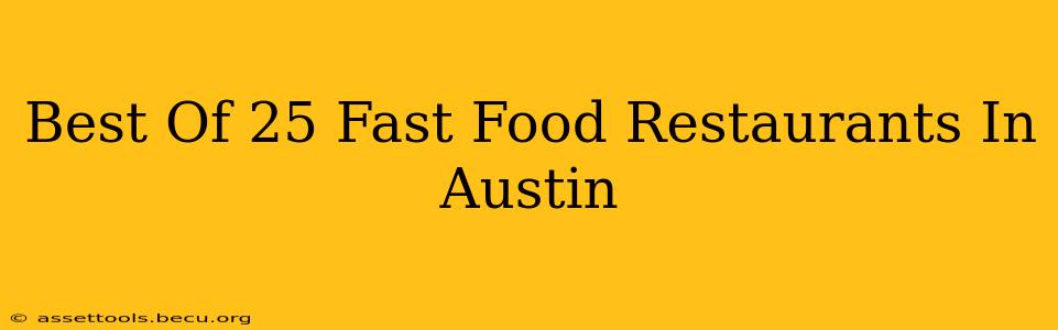 Best Of 25 Fast Food Restaurants In Austin