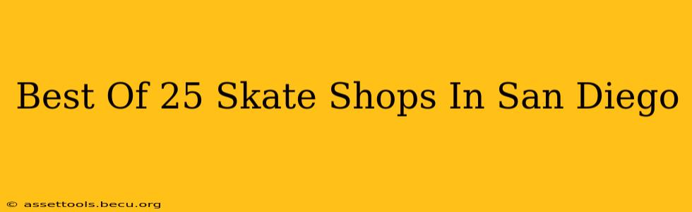 Best Of 25 Skate Shops In San Diego