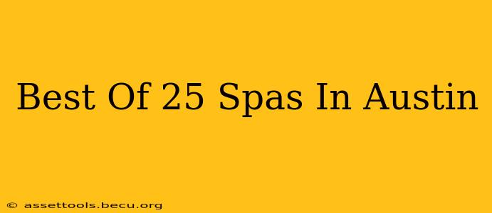 Best Of 25 Spas In Austin