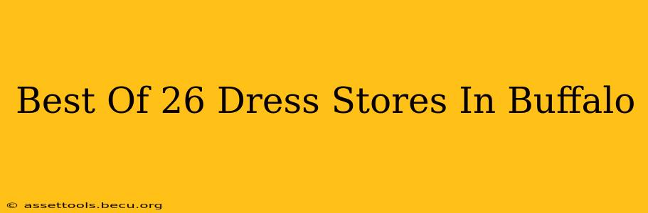 Best Of 26 Dress Stores In Buffalo