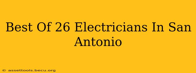 Best Of 26 Electricians In San Antonio