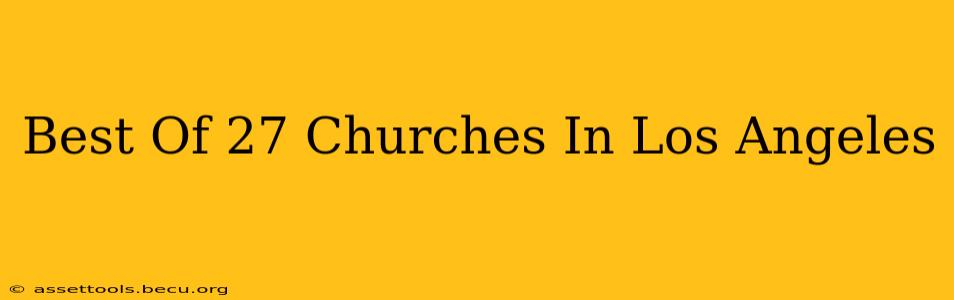 Best Of 27 Churches In Los Angeles