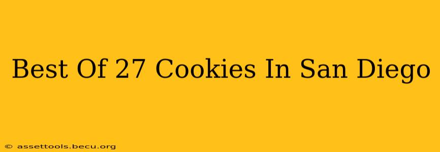Best Of 27 Cookies In San Diego