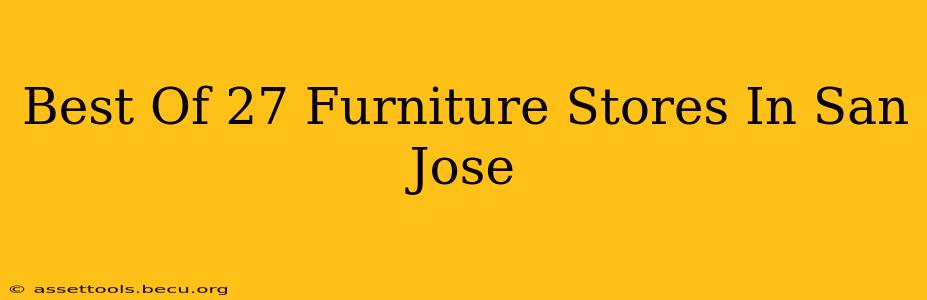 Best Of 27 Furniture Stores In San Jose