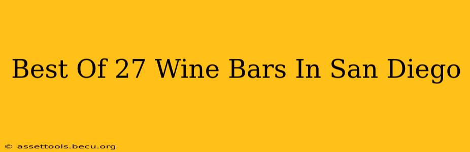 Best Of 27 Wine Bars In San Diego