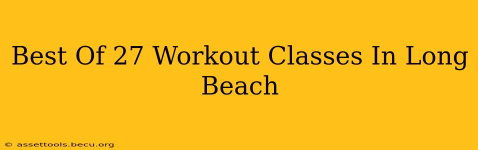 Best Of 27 Workout Classes In Long Beach