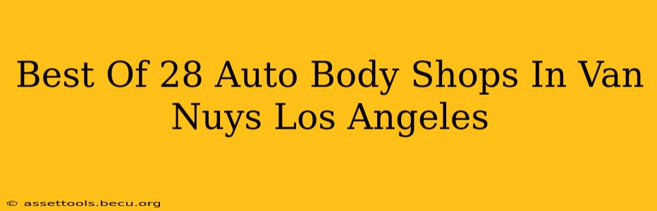 Best Of 28 Auto Body Shops In Van Nuys Los Angeles