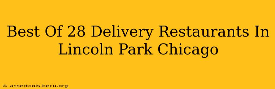 Best Of 28 Delivery Restaurants In Lincoln Park Chicago