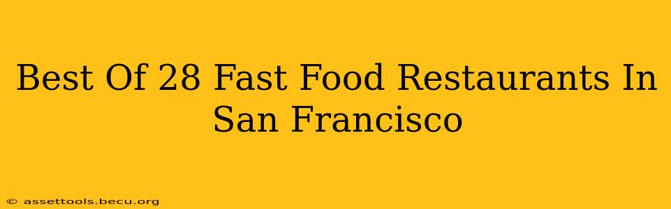 Best Of 28 Fast Food Restaurants In San Francisco