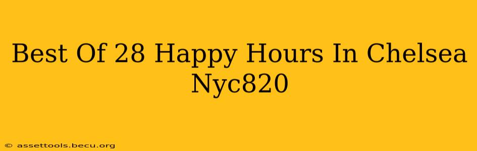 Best Of 28 Happy Hours In Chelsea Nyc820