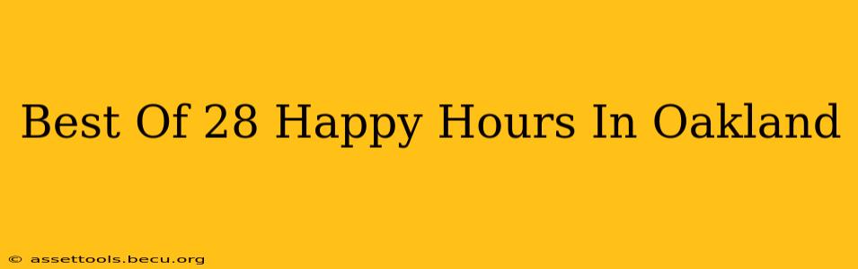 Best Of 28 Happy Hours In Oakland