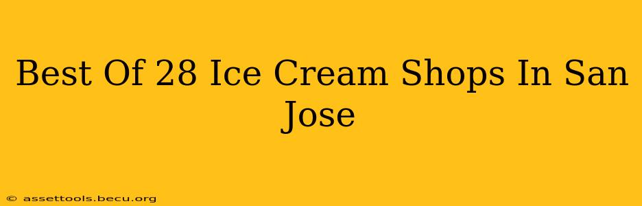 Best Of 28 Ice Cream Shops In San Jose