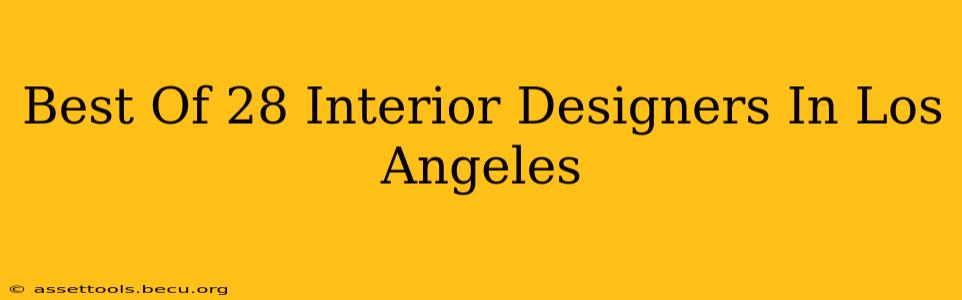 Best Of 28 Interior Designers In Los Angeles
