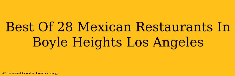 Best Of 28 Mexican Restaurants In Boyle Heights Los Angeles
