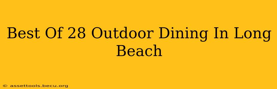 Best Of 28 Outdoor Dining In Long Beach
