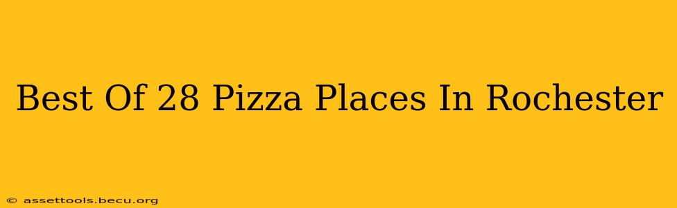 Best Of 28 Pizza Places In Rochester