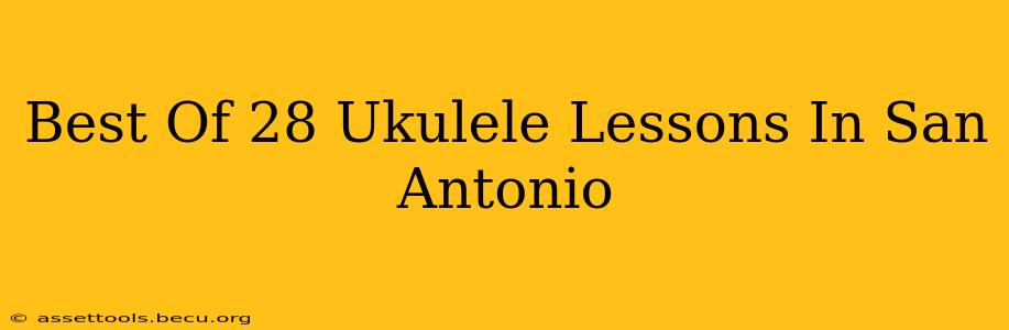 Best Of 28 Ukulele Lessons In San Antonio