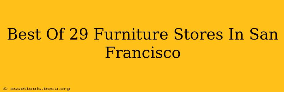 Best Of 29 Furniture Stores In San Francisco
