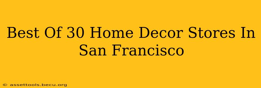Best Of 30 Home Decor Stores In San Francisco