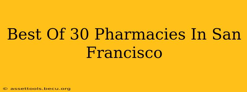 Best Of 30 Pharmacies In San Francisco