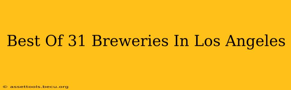 Best Of 31 Breweries In Los Angeles