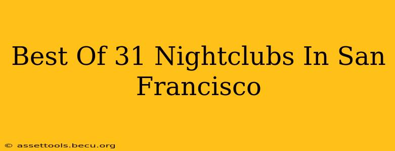 Best Of 31 Nightclubs In San Francisco