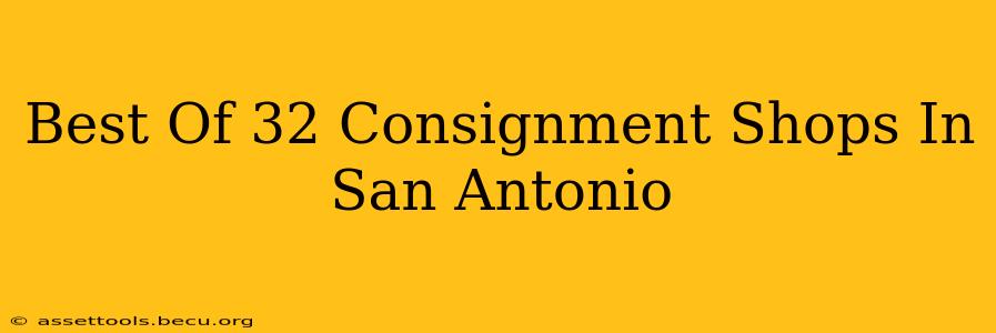 Best Of 32 Consignment Shops In San Antonio